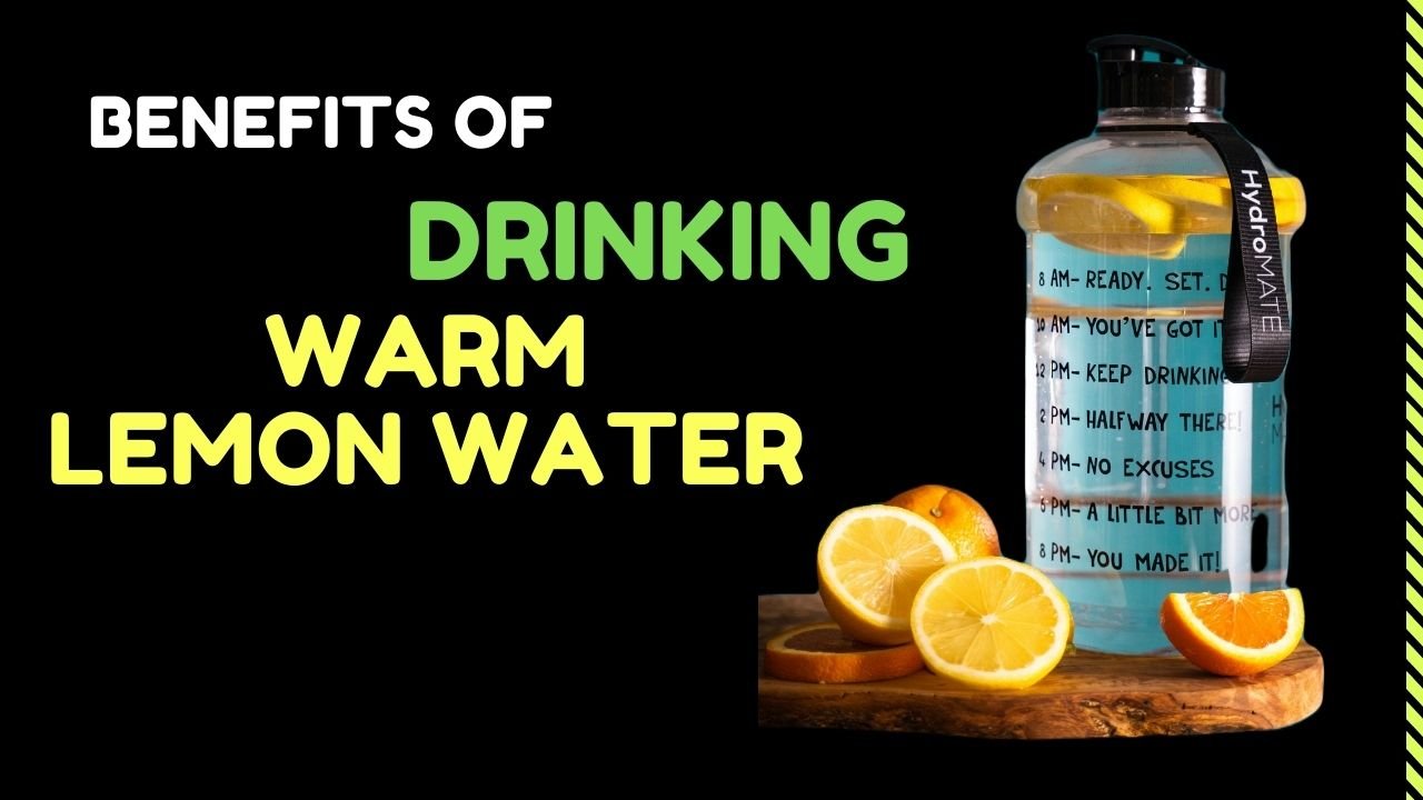 Benefits of Drinking Warm Lemon Water in the Early Morning