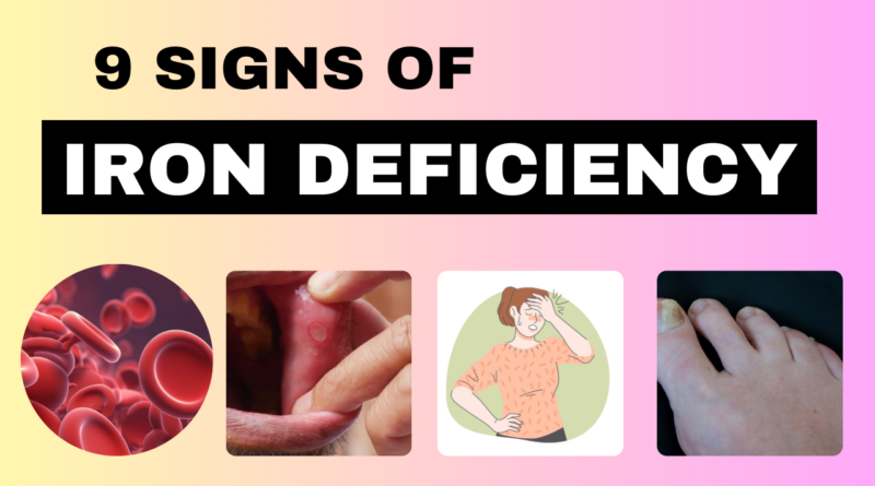 9 SIGNS OF iron deficiency